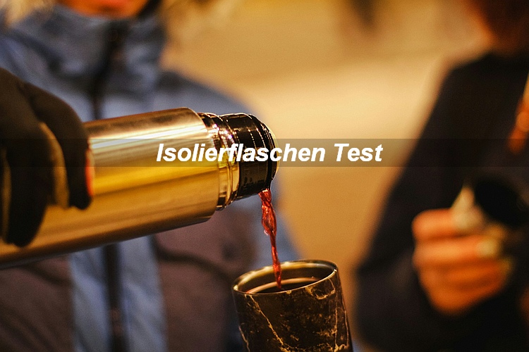 Isolierflaschen Test