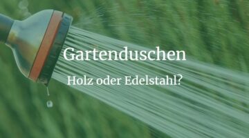 Gartenduschen Holz Edelstahl