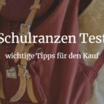 Schulranzen Test - Tipps beim Kauf von Schulranzen