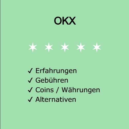 OKX – Erfahrungen, Gebühren und Alternativen OKX – Erfahrungen, Gebühren und Alternativen