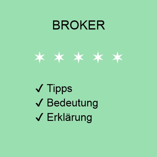 Broker Erklärung Bedeutung Tipps